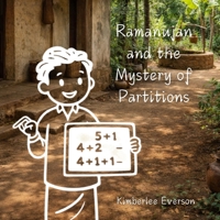 Ramanujan and the Mystery of Partitions (Mathematical Kids) B0GHFRZL56 Book Cover