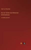 Die vier Töchter des Rittmeister Schimmelmann: in Großdruckschrift 3368467352 Book Cover