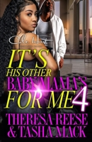 It's His Other Baby Mama's For Me 4: An Urban Romance: Finale B091NR6PRN Book Cover