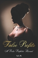False Profits: A Poetic Prophetic Recount B0H49VWJSF Book Cover