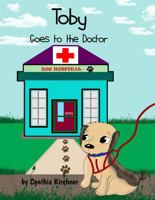 Toby Goes to the Doctor: The God of All Comfort 1946239380 Book Cover