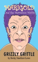 Marigold and the Marvelous Misfits: GRIZZLY GRITTLE B0CQM25QGK Book Cover