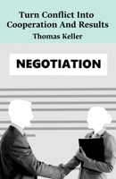 Turn Conflict Into Cooperation And Results: Learn proven methods to solve conflicts, create fair deals, and speak up with confidence in any situation. B0FQCBJQP5 Book Cover