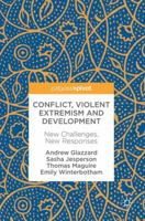 Conflict, Violent Extremism and Development: New Challenges, New Responses 3319514830 Book Cover