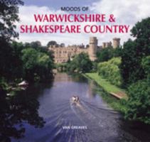 Moods of Warwickshire and Shakespeare Country 1841145300 Book Cover