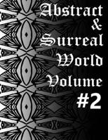 The Abstract and Surreal World Volume #2 (The Abstract and Surreal World Volumes) B0CT5ZFQVF Book Cover