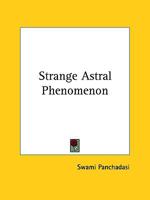 Strange Astral Phenomenon 1425321798 Book Cover