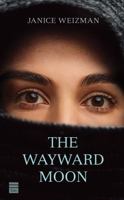 The Wayward Moon 1592871011 Book Cover