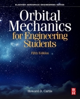 Orbital Mechanics for Engineering Students 0443290156 Book Cover