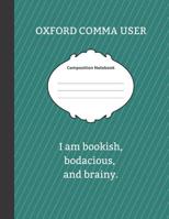 Oxford Comma User: Large 8.5x11 college ruled composition notebook 1077506317 Book Cover