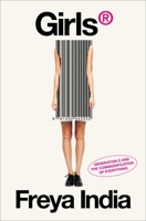 Girls(r): Generation Z and the Commodification of Everything 1250442222 Book Cover