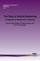 The Rise of Mobile Marketing: A Decade of Research in Review 1638280983 Book Cover