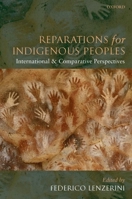 Reparations for Indigenous Peoples: International and Comparative Perspectives 0199235600 Book Cover