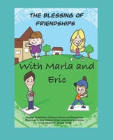 The Blessing of Friendships with Marla and Eric: Beyond My Abilities: Short Children's Stories With parent/Teacher Resources, To Help Children Better ... Resources to Aid in Education/Inclusion of) B08N979GRT Book Cover