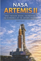 NASA Artemis II: Space Mission Design, Engineering, and Economics of the Artemis Program (The Applied Aerospace Engineering Series) B0GWLFBZKG Book Cover
