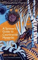 A Spotter’s Guide to the Countryside: Uncovering the wonders of Britain’s woods, fields and seashores 1788168275 Book Cover