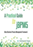 A Practical Guide to Jbpm5: Jboss Business Process Management Framework 1492944572 Book Cover