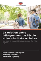 La relation entre l'éloignement de l'école et les résultats scolaires (French Edition) 6208056977 Book Cover