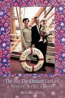 The Day the Chicken Cackled: Reflections on a Life in Pakistan 1615070877 Book Cover