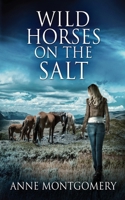Wild Horses On The Salt 4867473871 Book Cover