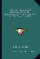 Botanisk-Oekonomisk Beskrivelse Over De I Landhuusholdningen Vigtigste Aspe-Og Pilearter (1800) 1160812772 Book Cover