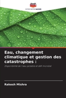 Eau, changement climatique et gestion des catastrophes :: Disponibilité de l'eau potable et défi mondial 6206087654 Book Cover