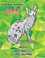 Colorazione Zendoodle - Zoo Animali e altre creature - Animali - Gatti B08R7VM5S6 Book Cover