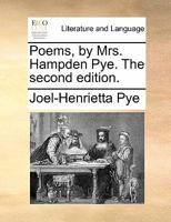 Poems, by Mrs. Hampden Pye. The second edition. 1170349315 Book Cover