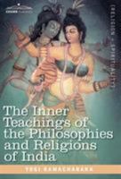 The philosophies and religions of India 1602066280 Book Cover