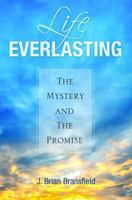 Life Everlasting The Mystery and the Promise 0819845809 Book Cover