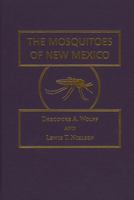 The Mosquitoes of New Mexico 0826341721 Book Cover