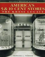 America's 5 & 10 Cent Stores: The Kress Legacy 0471181951 Book Cover