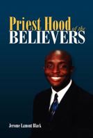 Priest Hood of the Believers 1456889788 Book Cover