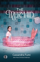 The Mermaid: adapted from the story by Hans Christian Andersen 1760629588 Book Cover