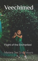 Veechimed: Flight of the Enchanted B0G5PR68Y2 Book Cover