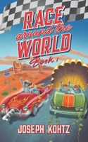 Race Around The World: Book I B0BBJTWVBH Book Cover