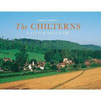 The Chilterns: A Little Souvenir (Little Souvenir Books) 1905385692 Book Cover