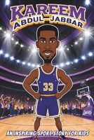 Kareem Abdul Jabbar Biography: An Inspiring Sport Story for Kids- The Incredible Journey of an NBA Legend and a Record Breaking Champion B0DXKD5H44 Book Cover