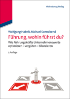 Führung, Wohin Führst Du?: Wie Führungskräfte Unternehmenswerte Optimieren - Vergüten - Bilanzieren 3486721119 Book Cover