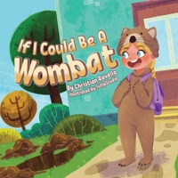 If I Could Be An Wombat 0648960080 Book Cover