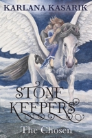 Stone Keepers: The Chosen 0994469403 Book Cover