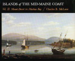 Island of the Mid-Maine Coast, Volume II: Mount Desert to Machias Bay 0933858175 Book Cover