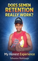 Does Semen Retention Really Work? My Honest Experience B0GT671GDG Book Cover