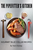 The Pipe Fitter's Kitchen B0FDKZ37HK Book Cover