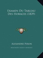 Examen Du Tableau Des Horaces (1839) 1161169644 Book Cover