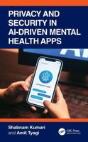 Privacy and Security in AI-Driven Mental Health Apps 1041079001 Book Cover