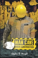 Man Cave Under Construction: Counting the Cost 1973673711 Book Cover