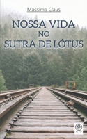 Nossa vida no Sutra de Lótus (Portuguese Edition) 1675072671 Book Cover