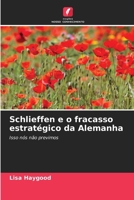 Schlieffen e o fracasso estratégico da Alemanha (Portuguese Edition) 6209722407 Book Cover