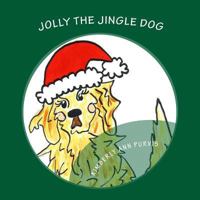 Jolly the Jingle Dog 1977982069 Book Cover